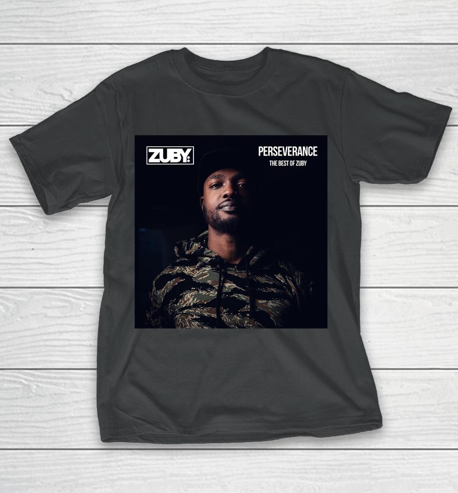 Zubymusic Perseverance The Best Of Zuby T-Shirt