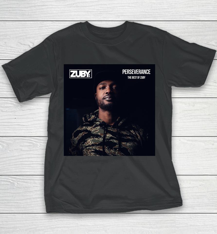 Zubymusic Perseverance The Best Of Zuby Youth T-Shirt
