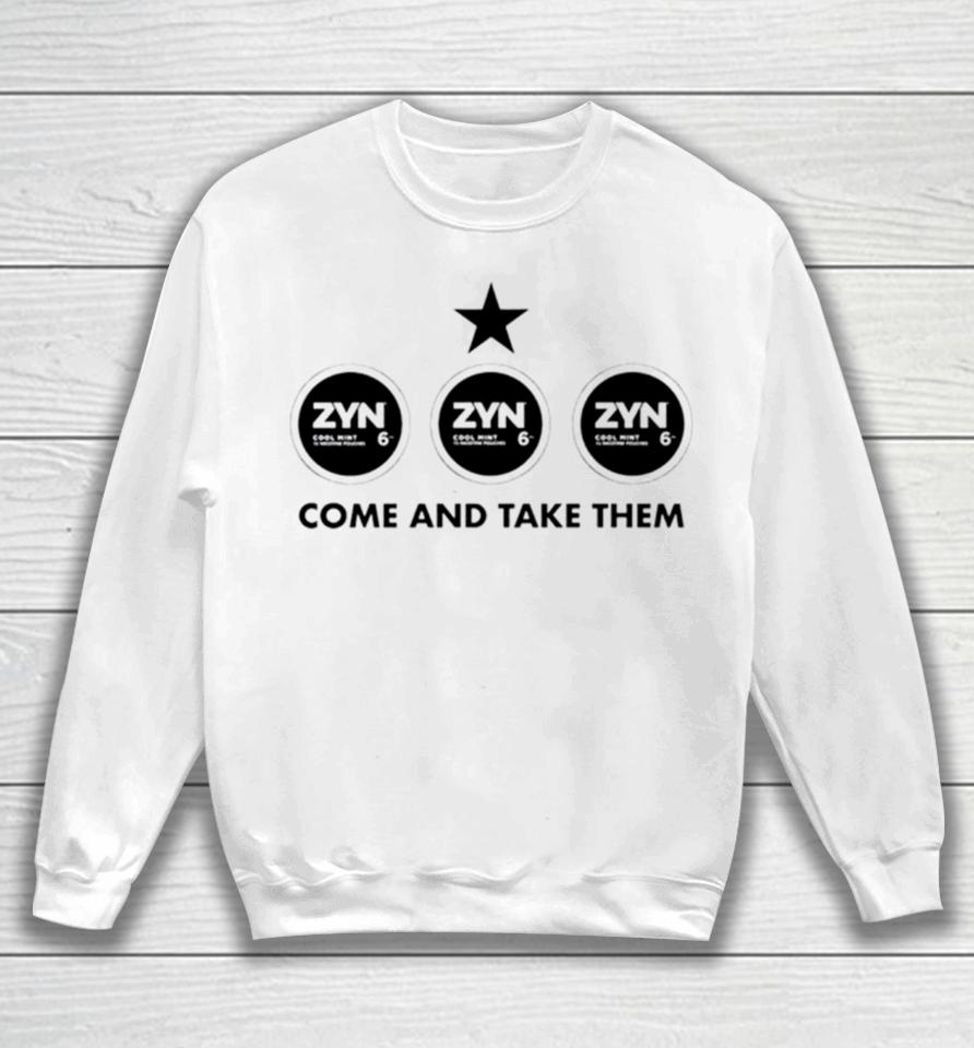 Zyn Come And Take Them Sweatshirt
