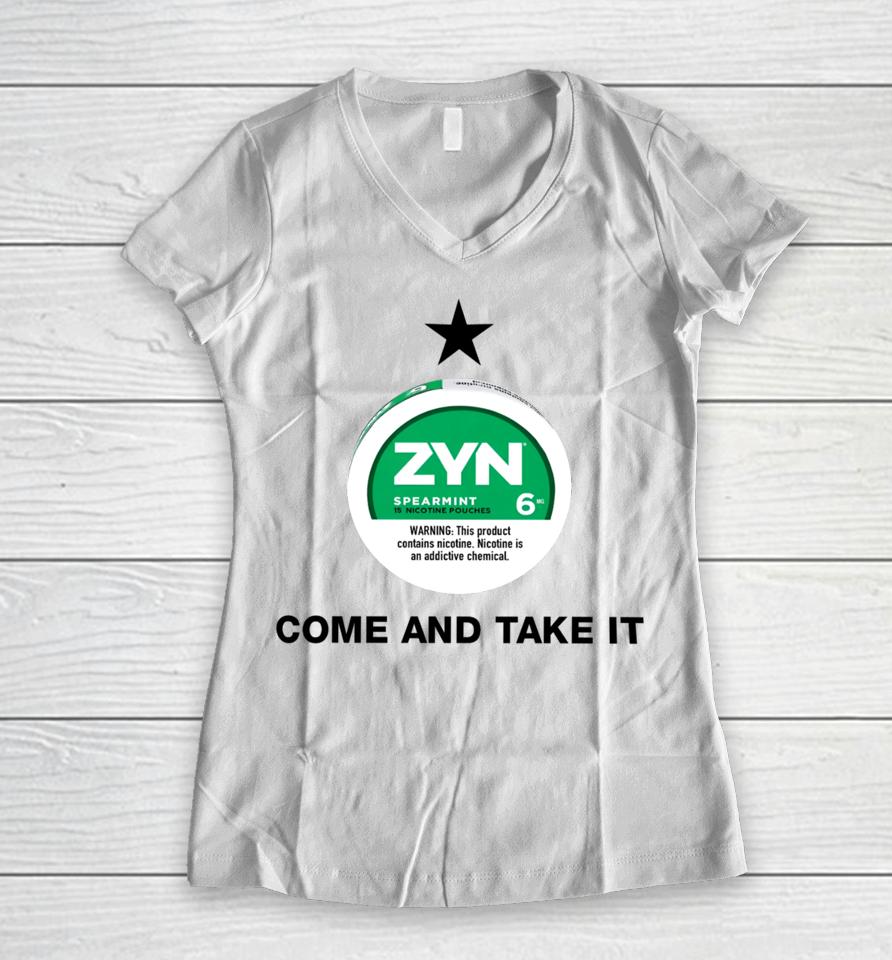Zyn Spearmint 15 Nicotine Come And Take It Women V-Neck T-Shirt